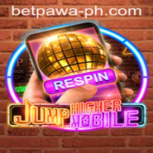 Exploring JumpHighermobile: A Comprehensive Guide to Gaming and Betting Strategies with Betpawa